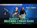 Download Lagu Fauzana - CIINAN BANA || Dj Remix Organ Tunggal Pance Audio Virall Tiktok || Voc.Theresia jeny