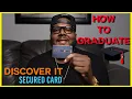 How To Graduate The Discover It Secured Credit Card