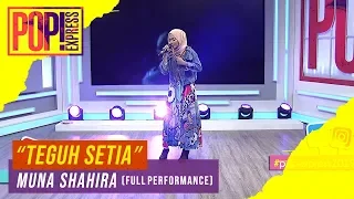 Download Pop! Express : Muna Shahira - Teguh Setia (Full Performance) MP3