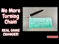 No More Turning Chain Absolute GAME CHANGER Crochet Rocks