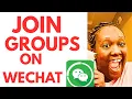 How to Join Groups in Wechat Group Chat Join in Wechat