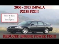 P2138 FIX REDUCED ENGINE POWER FIX CHEVROLET IMPALA
