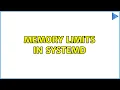 Memory limits in systemd