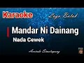 Download Lagu Karaoke : Mandar Ni Dainang (Nada Cewek)