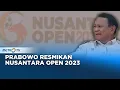 Download Lagu Berita Pemilu - Prabowo Resmikan Nusantara Open 2023