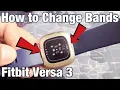 FitBit Versa 3 How to Put On Take Off Bands