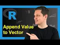 Append Value to Vector in R 4 Examples Add New Data Element c append Functions
