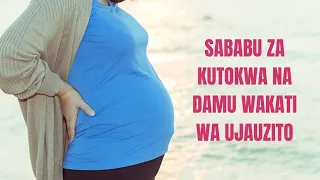 Sababu 6 Za Mjamzito Kutokwa Na Matone Ya Damu HEDHI Kipindi Cha Ujauzito 