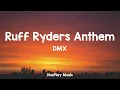DMX - Ruff Ryders Anthem