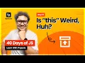 Day 13 Why JavaScript this is So Tricky Let s Break It Down