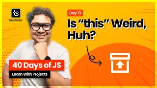 Day 13 Why JavaScript this is So Tricky Let s Break It Down