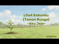 Lirik Lihat Kebunku (Taman Bunga) -Aku Jeje-