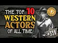 Top 10 Western Actors of all time