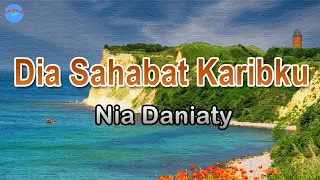 Download Dia Sahabat Karibku - Nia Daniaty (lirik Lagu) ~ tak sengaja aku melangkah datang kesini MP3