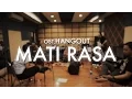 Download Lagu KOTAK - MATI RASA (OST. FILM HANGOUT) - VIDEO LIRIK