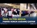 Download Lagu Viral Momen Perpisahan Pegawai Gudang Garam, Diduga PHK Massal