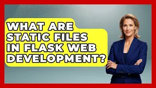 What Are Static Files In Flask Web Development - Python Code School