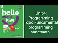 Hello World kids class 7 Unit 4 Topic Apply fundamental programming constructs