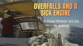 OVERFALLS AND A SICK ENGINE | STRANGFORD NARROWS A TOUGH PASSAGE SAILING TO BANGOR |  EP13 01