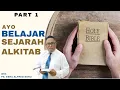Pdt. Esra Soru : AYO BELAJAR SEJARAH ALKITAB #1