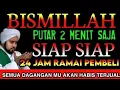 BISMILLAH KUN FAYAKUN 🤲 🕋SIAP SIAP USAHAMU KEBANJIRAN PEMBELI RIBUAN ORANG AKAN MEMBORONG DAGANGANMU