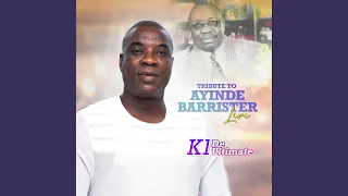 tribute to ayinde barrister pt 1 live 