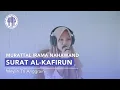 Murrattal Surat Al Kafirun Irama Nahawand || Meylin Tri Angraini || HIQMA UIN Jakarta