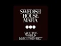 Save The World / Reload / Heart Is King / Dont You Worry Child