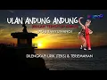 Download Lagu ULAN ANDUNG ANDUNG | Lagu Banyuwangi | Musik Nusantara | energi7