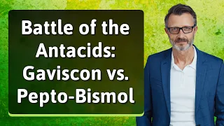 Battle of the Antacids Gaviscon vs Pepto-Bismol