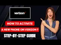 How to Activate a New Phone on Verizon Step-by-Step Guide