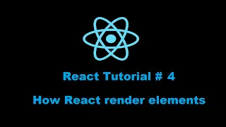 React Tutorial How React render its elements