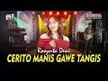 Lagu Rosynta Dewi - Cerito Manis Gawe Tangis | Sagita Djandhut Assololley | Dangdut(Official Music Video)