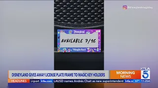 Disneyland is giving Magic Key holders a special license plate frame Here s how to claim yours