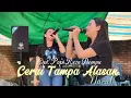 Lagu CERAI TAMPA ALASAN CIPT. PAPI REZA DOMPU - cover Nurul 