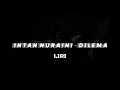 Download Lagu Intan Nuraini - Dilema Lirik