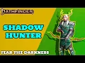 PF2e Remastered Ranger Build Shadow Hunter Fear the Darkness 2