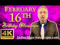 February 16 Zodiac Horoscope and Birt ay Personality February 16th Birt ay Personality Analysis