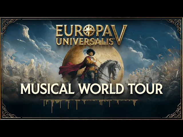 Europa Universalis V - Musical World Tour