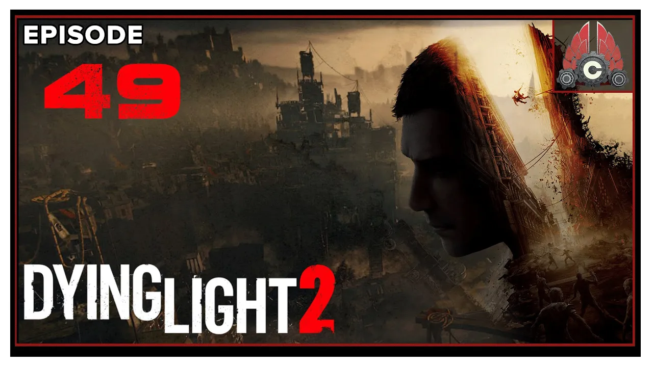 CohhCarnage Plays Dying Light 2 (Thanks Techlands For The Early Key!) - Episode 49 CohhCarnage Plays Dying Light 2 (Thanks Techlands For The Early Key!) - Episode 49