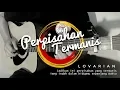 Download Lagu Lovarian - Perpisahan Termanis (Acoustic Cover) | Guitar Fingerstyle