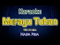 Download Lagu Merayu Tuhan Karaoke Lirik Tri Suaka Nada Pria
