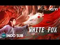 Download Lagu 【INDO SUB】White Fox | Percintaan/Aksi/Fantasi | iQIYI Film Tiongkok