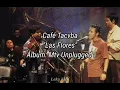Las Flores (Mtv Unplugged) - Café Tacvba (Letra)