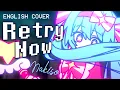 Download Lagu 【ENGELSE COVER】Retry Now van NAKISO - Engelse versie (Reincarnation Now / NAKISO vertaalde songte...