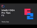 IntelliJ IDEA Pro Tips Move to the Next Issue