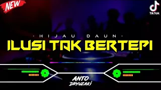 Download DJ ILUSI TAK BERTEPI - HIJAU DAUN‼️ VIRAL TIKTOK || FUNKOT VERSION MP3