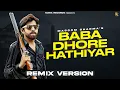 Download Lagu Baba Dhore Hathiyar - DJ Remix | Masoom Sharma | Biru Kataria | New Haryanvi Songs Haryanavi 2025