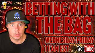 MLB Picks CFL Sports Betting Live Betting with the Bag Friday July 21st 2021