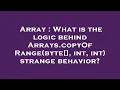 Array What is the logic behind Arrays copyOfRange byte int int strange behavior